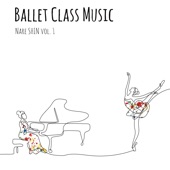 Ballet Class Music vol.1 by Nare Shin artwork