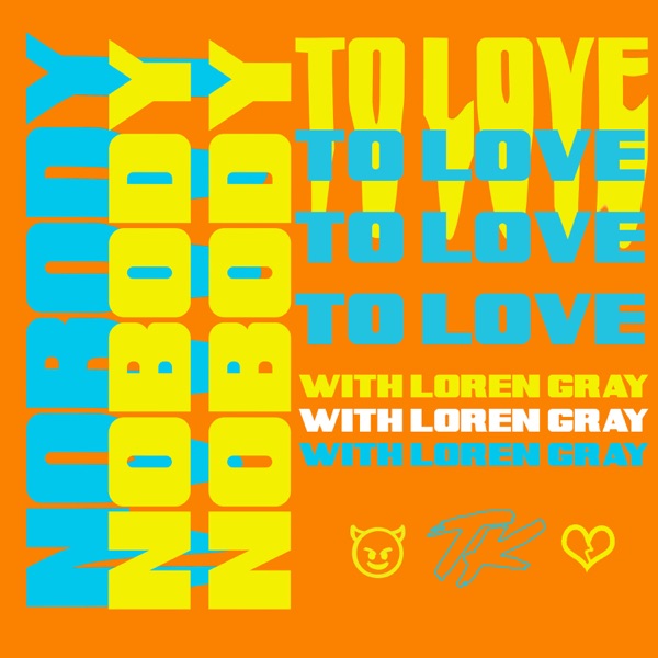 Nobody To Love (with Loren Gray) - Single - TELYKAST & Loren Gray