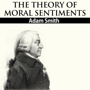 The Theory of Moral Sentiments