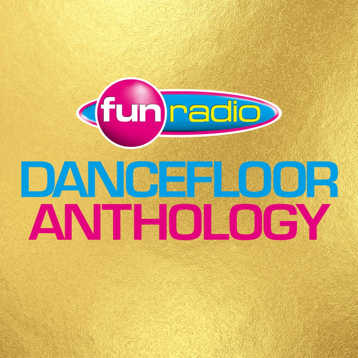 Fun Radio Dancefloor Anthology – Album par Multi-interprètes – Apple Music