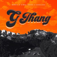 G Thang - Single - Koolade, Burky & Sinke Fresh