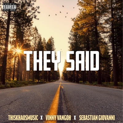 They Said (feat. Sebastian Giovanni & Vinny Vangoh) - Single