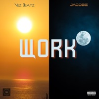 Work (feat. Jacobe) - Single - Nez Beatz