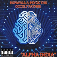 Alpha India (feat. A-Psyck the Occult Father) - Single - P.Sways
