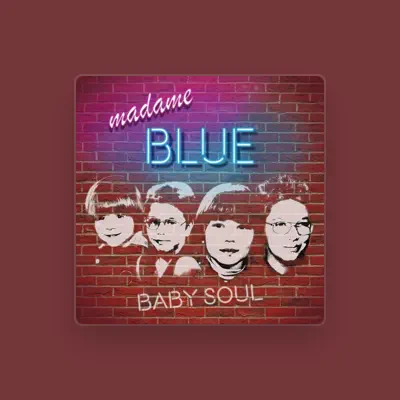 Listen to madame Blue, watch music videos, read bio, see tour dates & more!