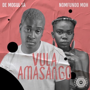 Vula Amasango (feat. Nomfundo Moh)