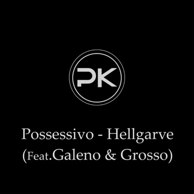 Hellgarve (feat. Galeno & Grosso) - Single