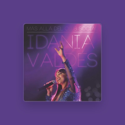 Listen to Idania Valdes, watch music videos, read bio, see tour dates & more!