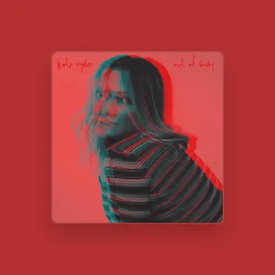 Listen to Kate Ryder, watch music videos, read bio, see tour dates & more!