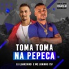 Toma toma na pepeca - Single