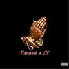 Prayed 4 It (feat. Shark & Chris John) - Single