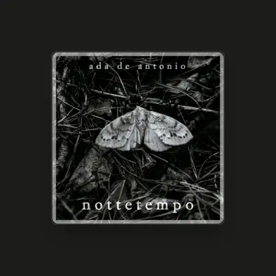 Listen to Ada De Antonio, watch music videos, read bio, see tour dates & more!