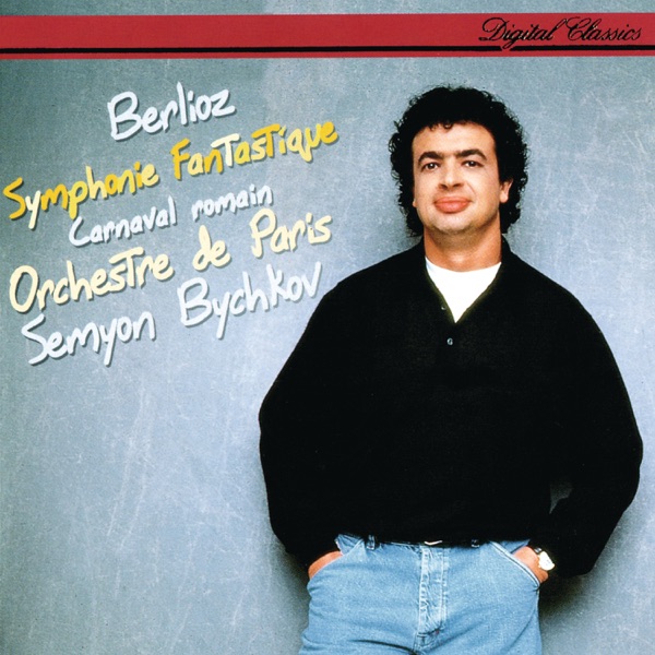 Berlioz: Symphonie fantastique; Le carnaval romain