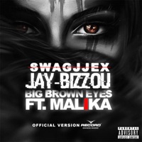 Big Brown Eye (feat. Malika & Swagjjex) [Remix] - Single - Jay-Bizzou