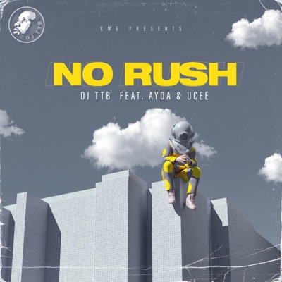 No Rush (feat. Ayda Gola & Ucee) - Single