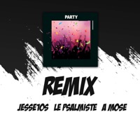 Party (feat. A Mose) [Remix] - Single - Jesse10s & Le Psalmiste
