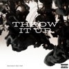 Throw It Up (feat. Pint) - Single