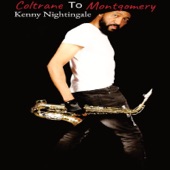 Kenny Nightingale - Coltrane to Montgomery (feat. Michael Osadolo & Sankey Bullet)