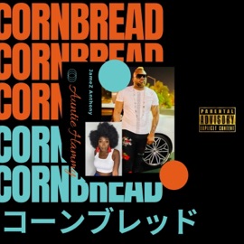 Cornbread (feat. Auntie Hammy) Jamez Anthony