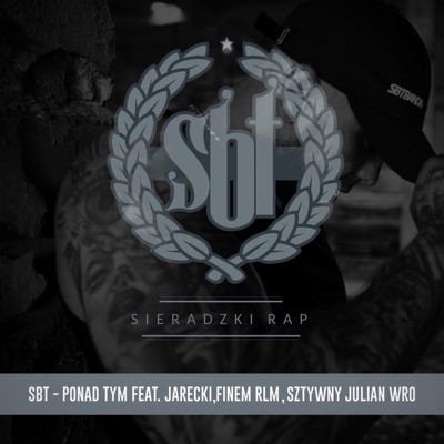 Ponad Tym (feat. Jarecki, Finem Rlm & Sztywny Julian Wro) - Single