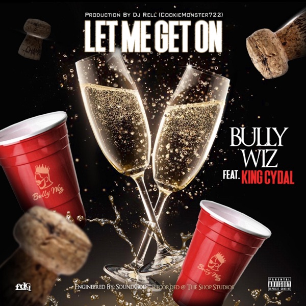 Let Me Get on (feat. King Cydal)
