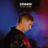 Dinner - Turn Me On