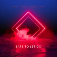 SAFE TO LET GO