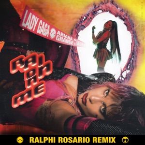 Lady Gaga, Ariana Grande & Ralphi Rosario Rain On Me