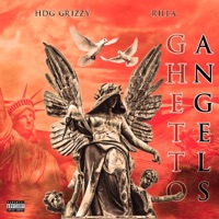 Ghetto Angel's (feat. Rilla) - Single - Hdg Grizzy