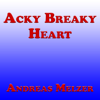 Achy Breaky Heart - Andreas Melzer