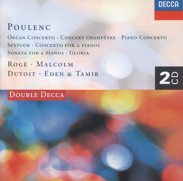 Poulenc: Piano Concerto - Organ Concerto - Gloria