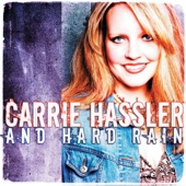 Carrie Hassler and Hard Rain - Hard Rain