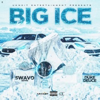 Big Ice (feat. Duke Deuce) - Single - Swavo Adtmg