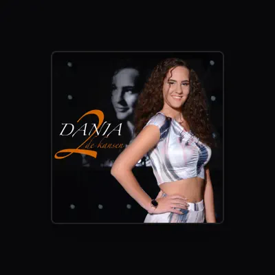 Listen to Dania, watch music videos, read bio, see tour dates & more!