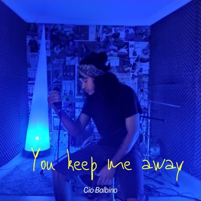 You Keep Me Away - Single