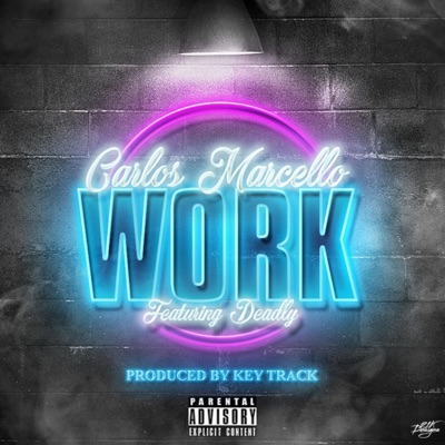 Work (feat. Deadly) - Single