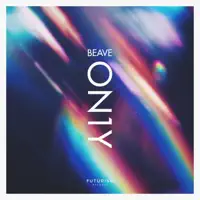 On1y — Beave