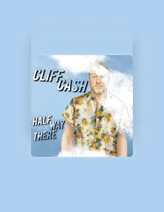 Cliff Cashを聴いたり、ミュージックビデオを鑑賞したり、経歴やツアー日程などを確認したりしましょう！