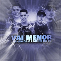 Vai Menor - Single - MC PH Da VC & MC Jeh da 6