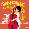 Singing with Swing Vol. 2 (Watch out for These Jazz Loving Singers!) - Various Artists