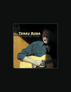 聆聽 Terry Robb、觀看音樂影片、閱讀小傳、查看巡演日期等！