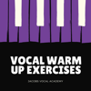 Vocal Warm up Exercises - Jacobs Vocal Academy