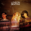 Wasting My Young Years - London Grammar