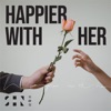 Happier with Her - Single