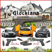 Glockiana (feat. Eddie Bars) - Single - Sgo Wooski