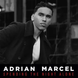 Spending the Night Alone by Adrian Marcel song reviws