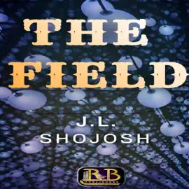 The Field: A Short Story (Unabridged)