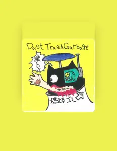 Dust Trash Garbage सुनें, म्यूज़िक वीडियो देखें, बायो पढ़ें, दौरे की तारीखें और बहुत कुछ देखें!