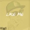 Like Me - Keggs lyrics