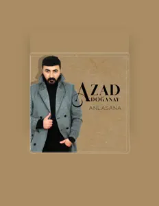 Ascolta Azad Doğanay, guarda video musicali, leggi la biografia, vedi le date del tour & altro!